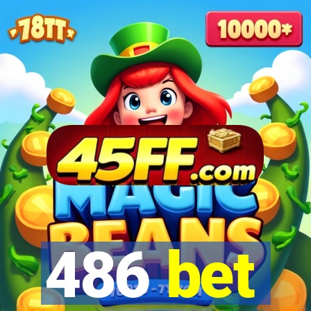 486 bet